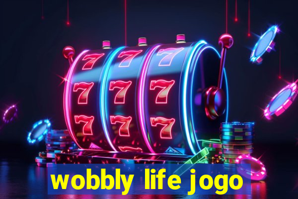 wobbly life jogo